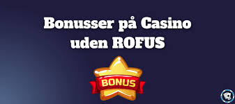 Udenlandske Casinoer Uden ROFUS En Guide til Spiloplevelsen